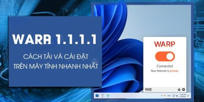 Những bước tải 1.1.1.1 về điện thoại, máy tính 