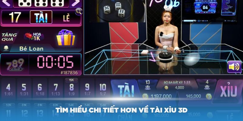 Tìm hiểu chi tiết hơn về tài xỉu 3D